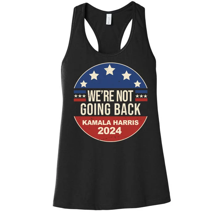 Were Not Going Back Kamala Harris 2024 Election Women's Racerback Tank