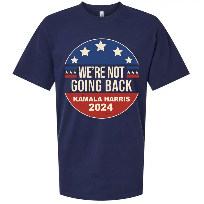 Were Not Going Back Kamala Harris 2024 Election Sueded Cloud Jersey T-Shirt