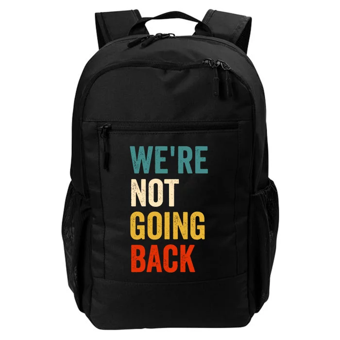 WeRe Not Going Back Daily Commute Backpack