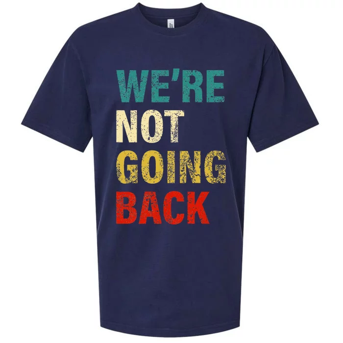 WeRe Not Going Back 2024 Sueded Cloud Jersey T-Shirt