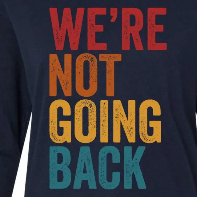 WeRe Not Going Back Womens Cotton Relaxed Long Sleeve T-Shirt