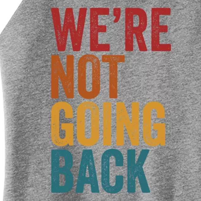 WeRe Not Going Back Women’s Perfect Tri Rocker Tank