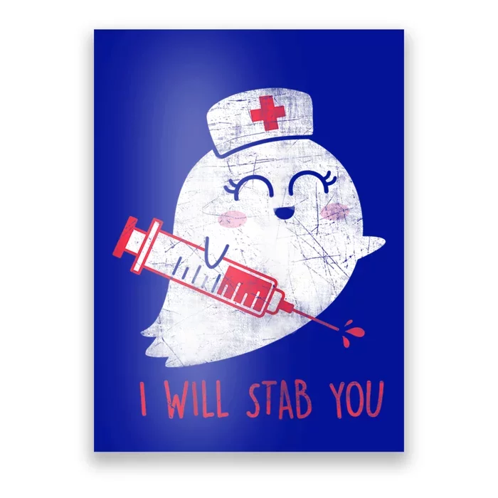 Wo Nurse Ghost I Will Stab You Gift Funny Halloween Cute Gift Poster