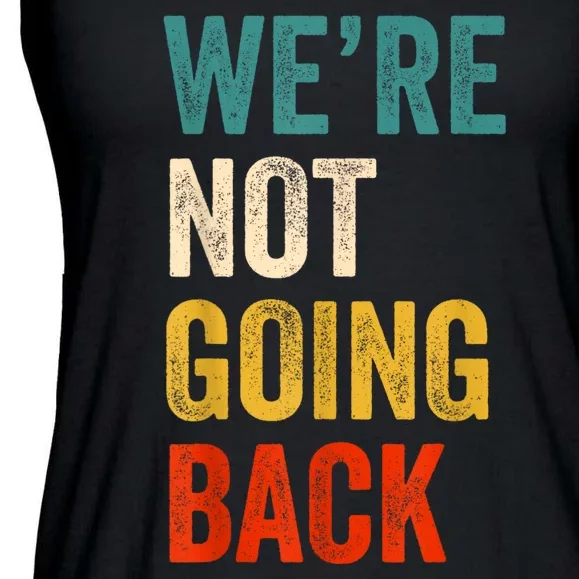 Were Not Going Back Vote For 2024 President Kamala Harris Ladies Essential Flowy Tank