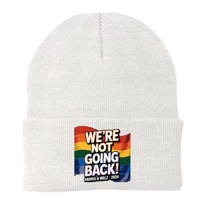 We’Re Not Going Back Pride Harris And Walz Vote In 2024 Knit Cap Winter Beanie