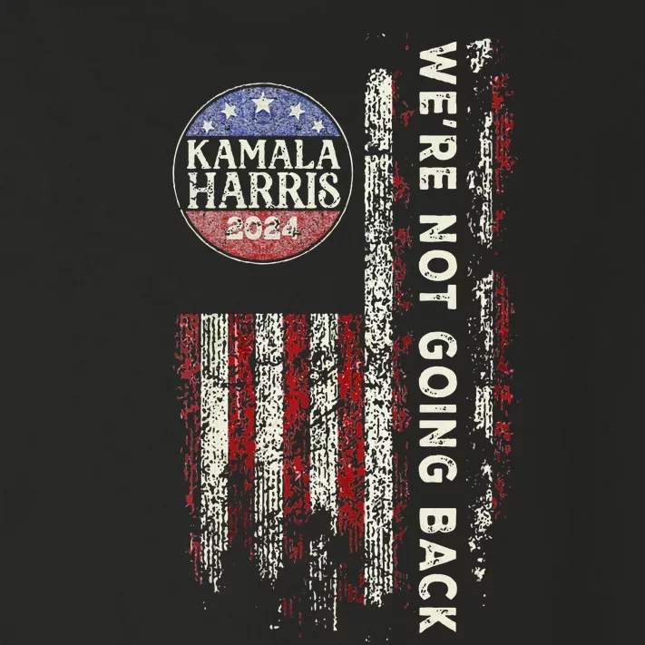 Were Not Going Back Vote For 2024 President Kamalaharris Toddler Long Sleeve Shirt