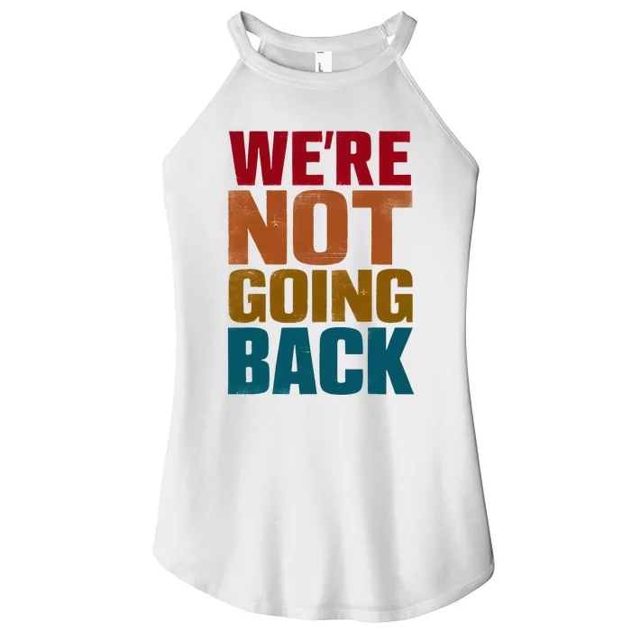 WeRe Not Going Back Slogan Vintage Distressed Women’s Perfect Tri Rocker Tank