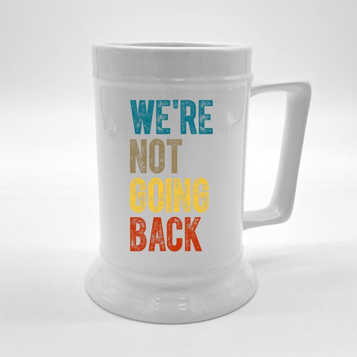 Were Not Going Back Vote Kamala Harris 2024 Front & Back Beer Stein