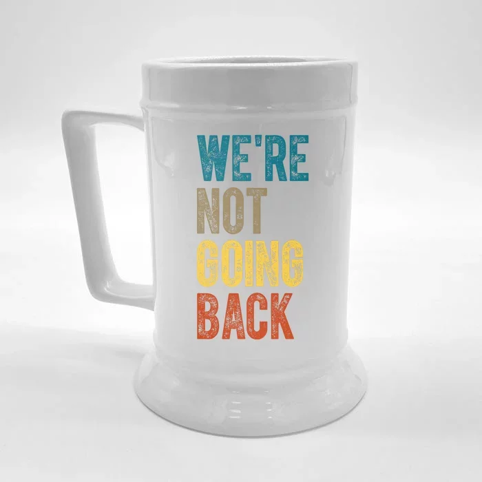 Were Not Going Back Vote Kamala Harris 2024 Front & Back Beer Stein