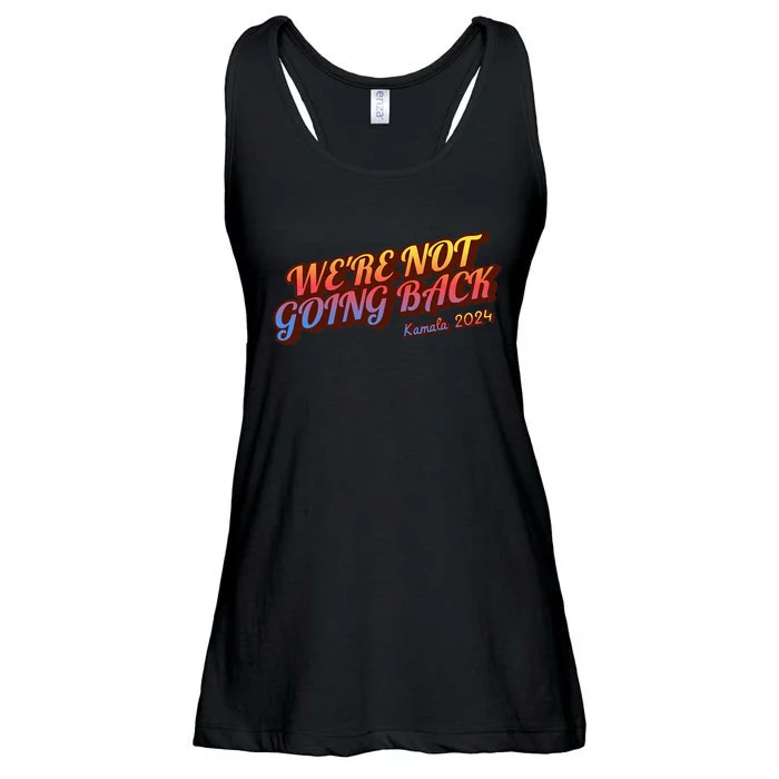 WeRe Not Going Back Slogan Kamala Rally 2024 Ladies Essential Flowy Tank