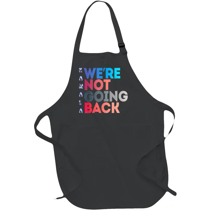 Were Not Going Back Feminist 2024 Full-Length Apron With Pocket