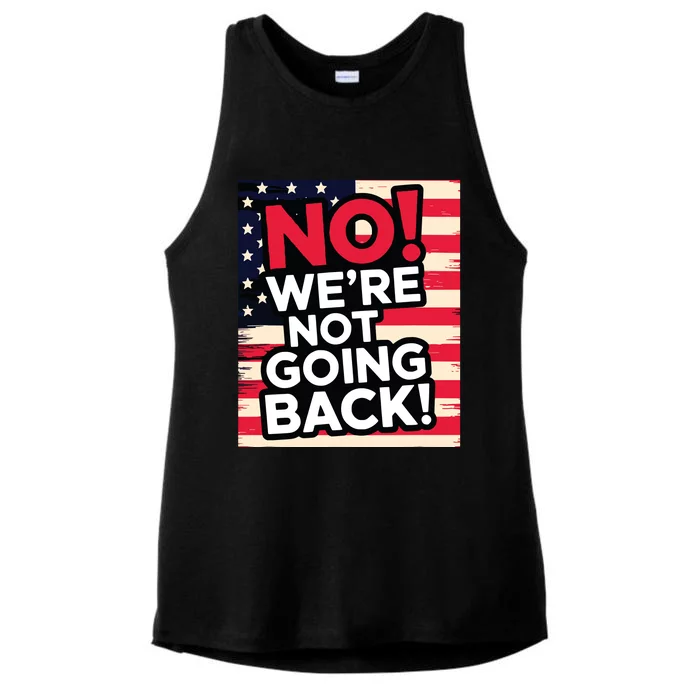 We’Re Not Going Back! 2024 Vote For Kamala Harris President Ladies Tri-Blend Wicking Tank