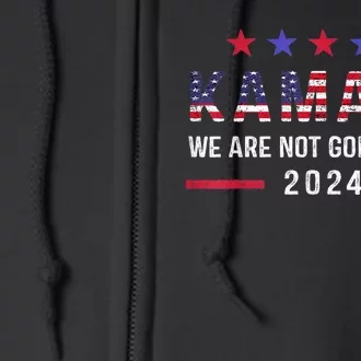 Were Not Going Back Kamala Harris For President 2024 Full Zip Hoodie