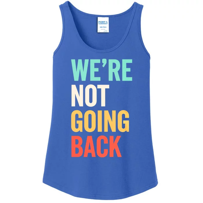 WeRe Not Going Back Support Vote 2024 Cute Gift Ladies Essential Tank