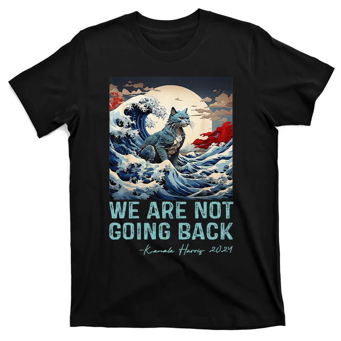 WeRe Not Going Back Cute Wave Of Blue Cats For Kamala Gift T-Shirt