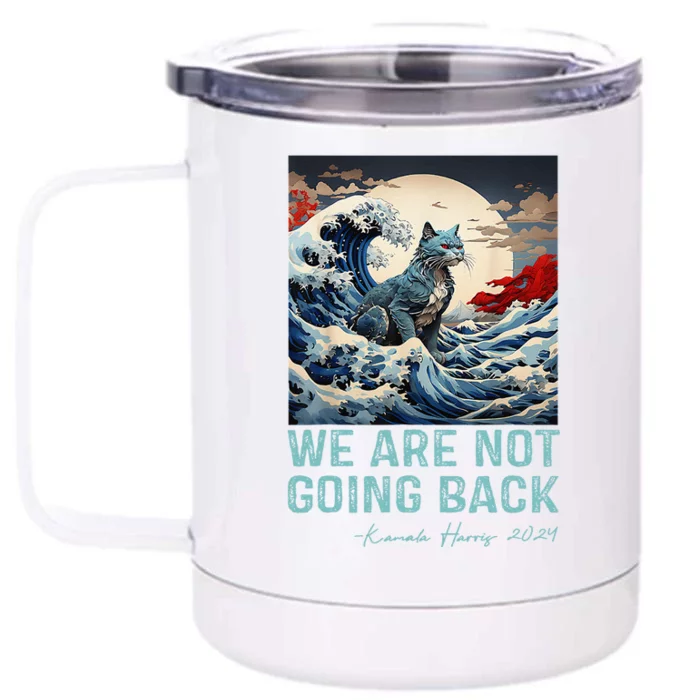 WeRe Not Going Back Cute Wave Of Blue Cats For Kamala Gift Front & Back 12oz Stainless Steel Tumbler Cup