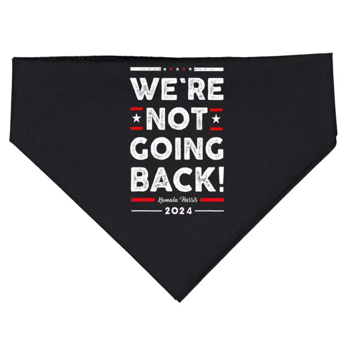 WeRe Not Going Back Vote For Kamala Harris 2024 USA-Made Doggie Bandana