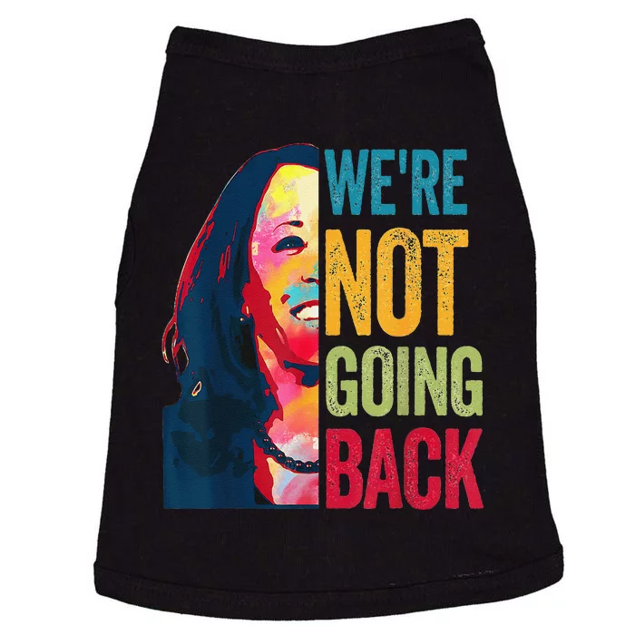 Were Not Going Back Women Feminist 2024 Gift Doggie Tank