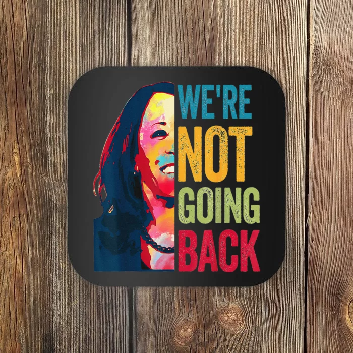 Were Not Going Back Women Feminist 2024 Gift Coaster