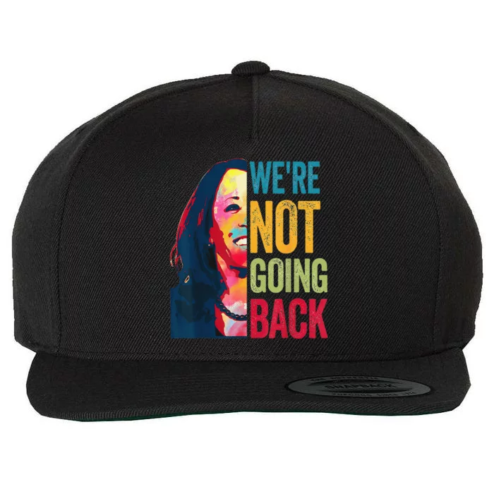 Were Not Going Back Women Feminist 2024 Gift Wool Snapback Cap