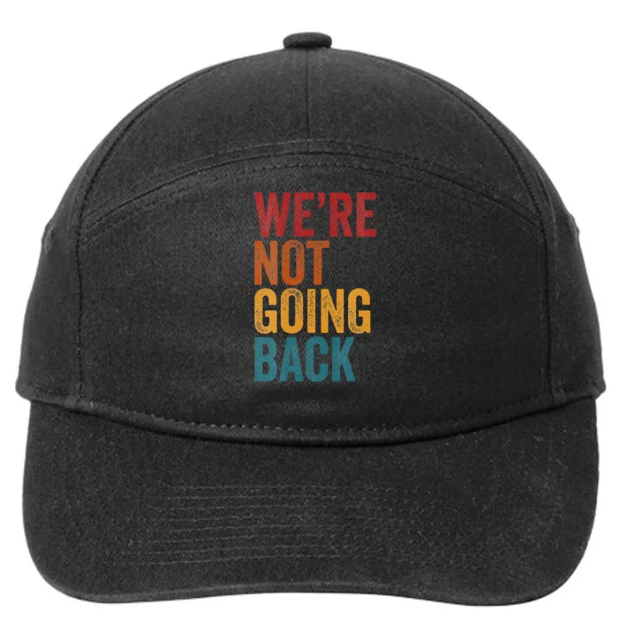 WeRe Not Going Back Slogan Vintage Distressed 7-Panel Snapback Hat