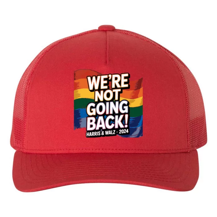 We’Re Not Going Back Pride Harris And Walz Vote In 2024 Yupoong Adult 5-Panel Trucker Hat