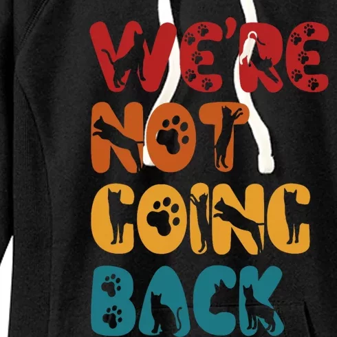 WeRe Not Going Back Vote For 2024 President Kamala Harris Women's Fleece Hoodie