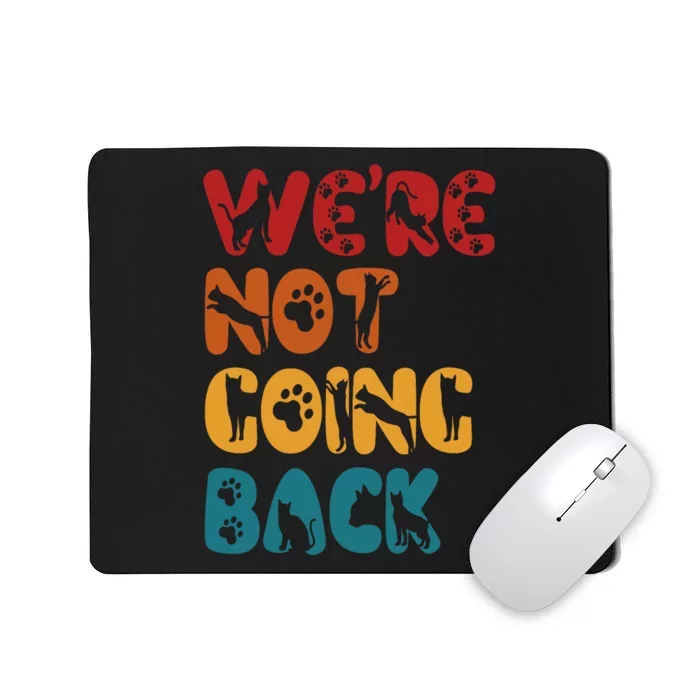 WeRe Not Going Back Vote For 2024 President Kamala Harris Mousepad