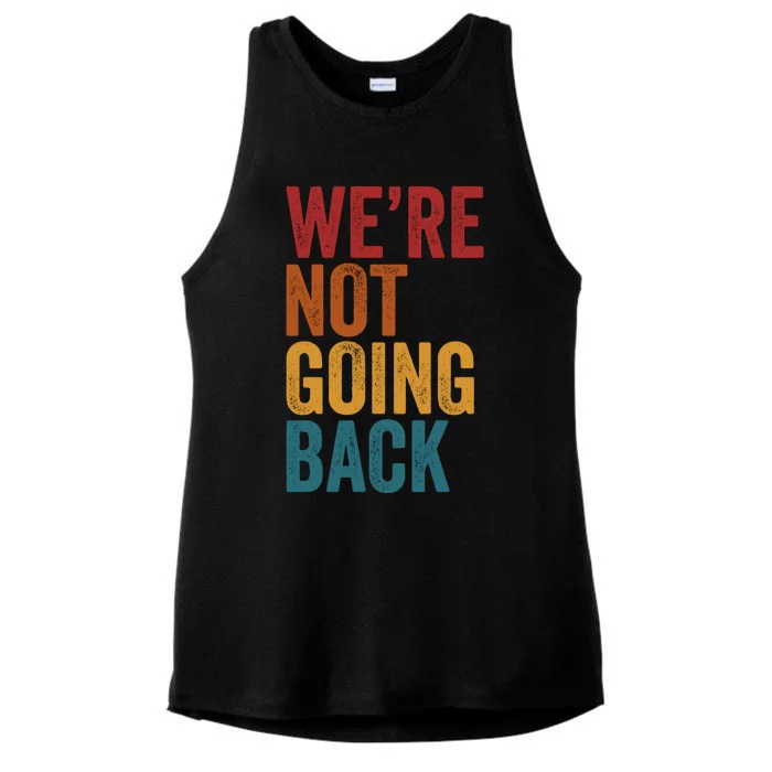 WeRe Not Going Back Slogan Vintage Distressed Ladies Tri-Blend Wicking Tank