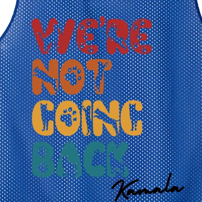 WeRe Not Going Back Vote For 2024 President Kamala Harris Gift Mesh Reversible Basketball Jersey Tank