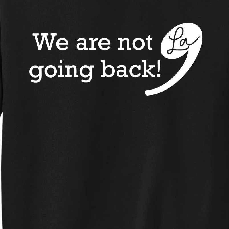 Were Not Going Back Vote For 2024 President Kamalaharris Sweatshirt