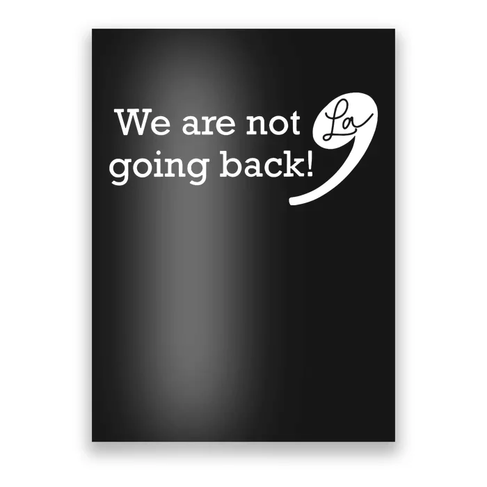 Were Not Going Back Vote For 2024 President Kamalaharris Poster