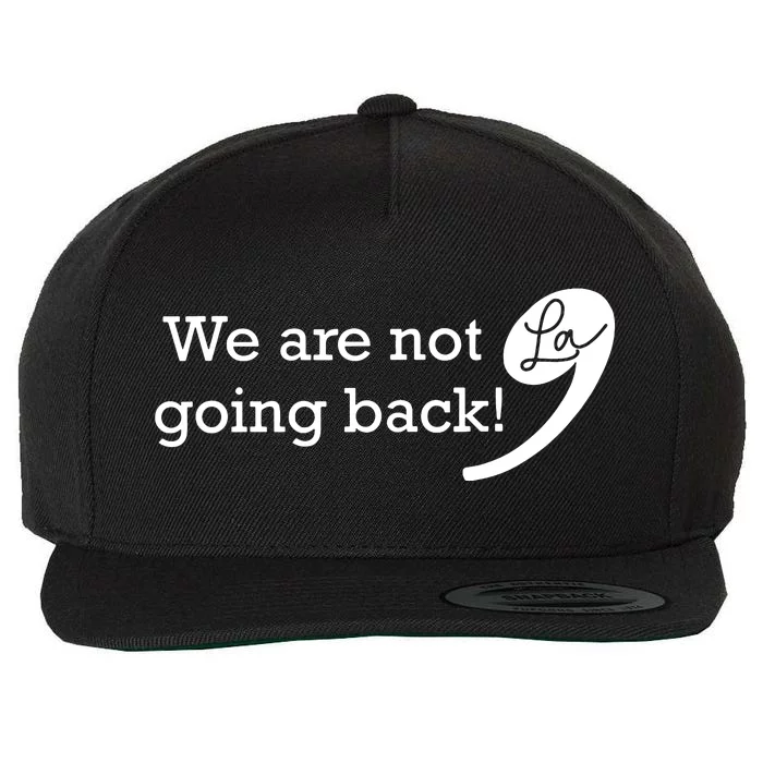 Were Not Going Back Vote For 2024 President Kamalaharris Wool Snapback Cap