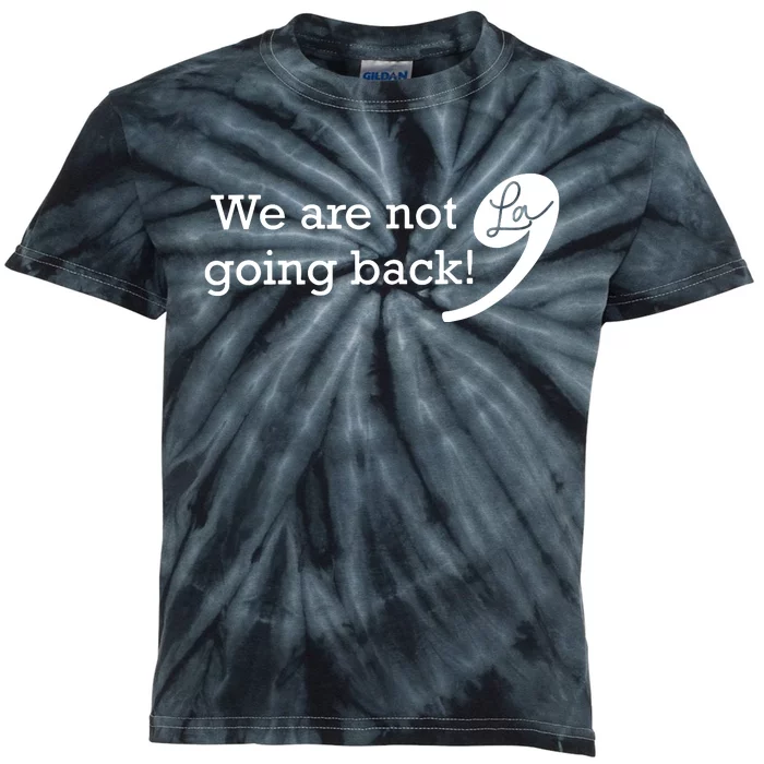 Were Not Going Back Vote For 2024 President Kamalaharris Kids Tie-Dye T-Shirt