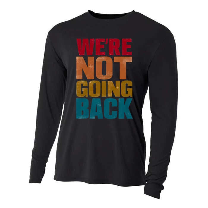 WeRe Not Going Back Slogan Vintage Distressed Cooling Performance Long Sleeve Crew