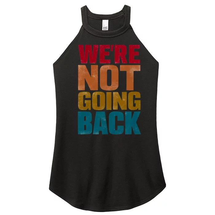 WeRe Not Going Back Slogan Vintage Distressed Women’s Perfect Tri Rocker Tank