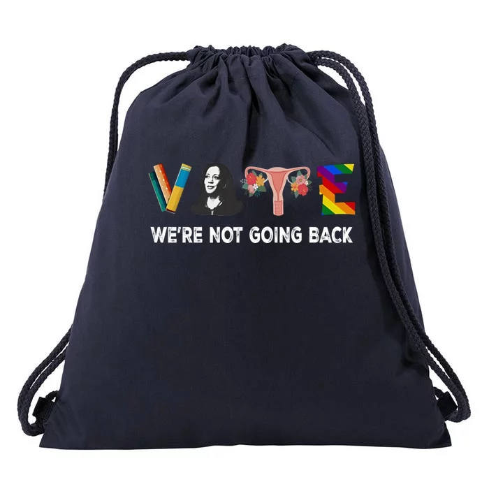 WeRe Not Going Back Vote For 2024 President Kamala Harris Cute Gift Drawstring Bag