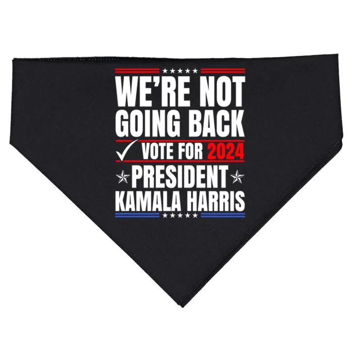 WeRe Not Going Back Vote For 2024 President Kamalaharris Gift USA-Made Doggie Bandana