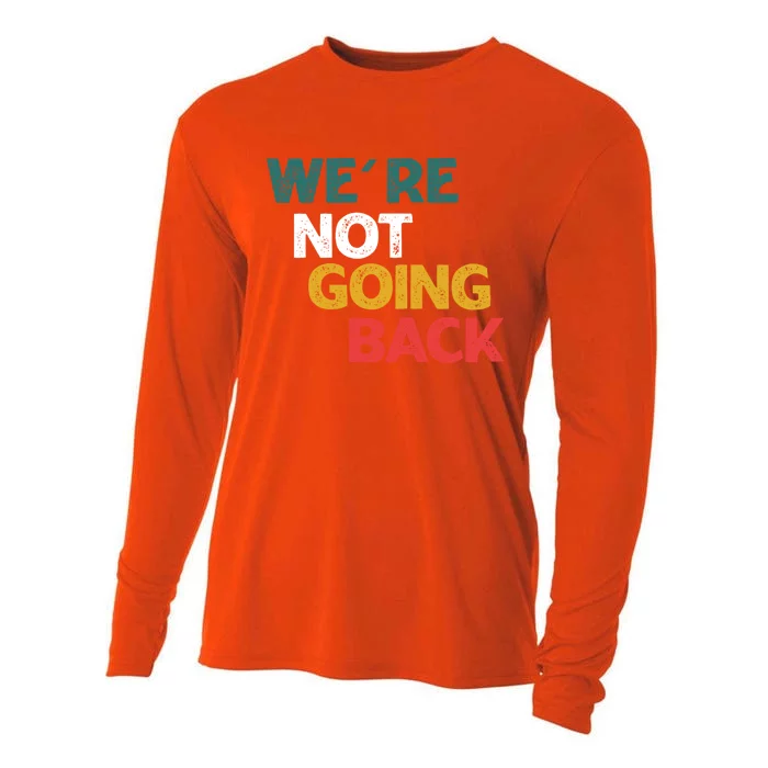 WeRe Not Going Back Vote For 2024 Funny Gift Cooling Performance Long Sleeve Crew