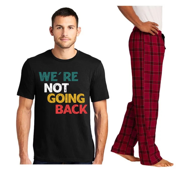 WeRe Not Going Back Vote For 2024 Funny Gift Pajama Set