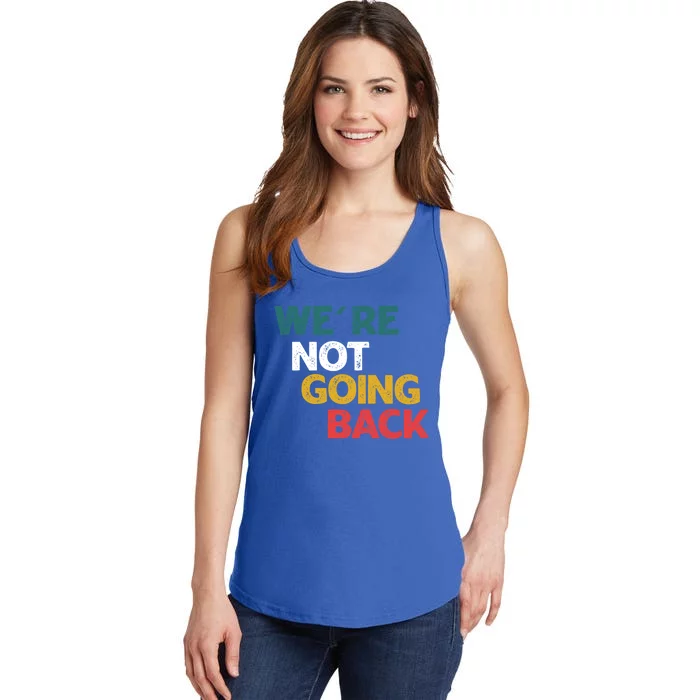 WeRe Not Going Back Vote For 2024 Funny Gift Ladies Essential Tank