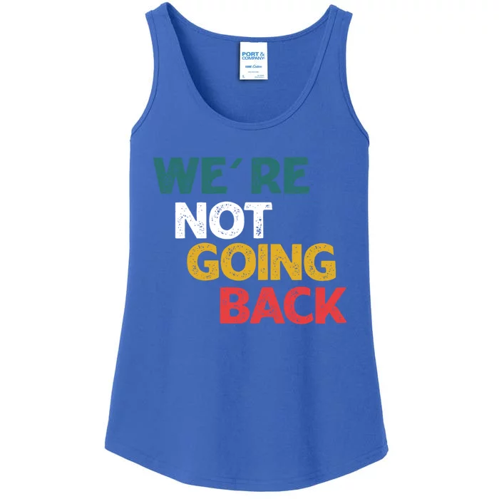 WeRe Not Going Back Vote For 2024 Funny Gift Ladies Essential Tank