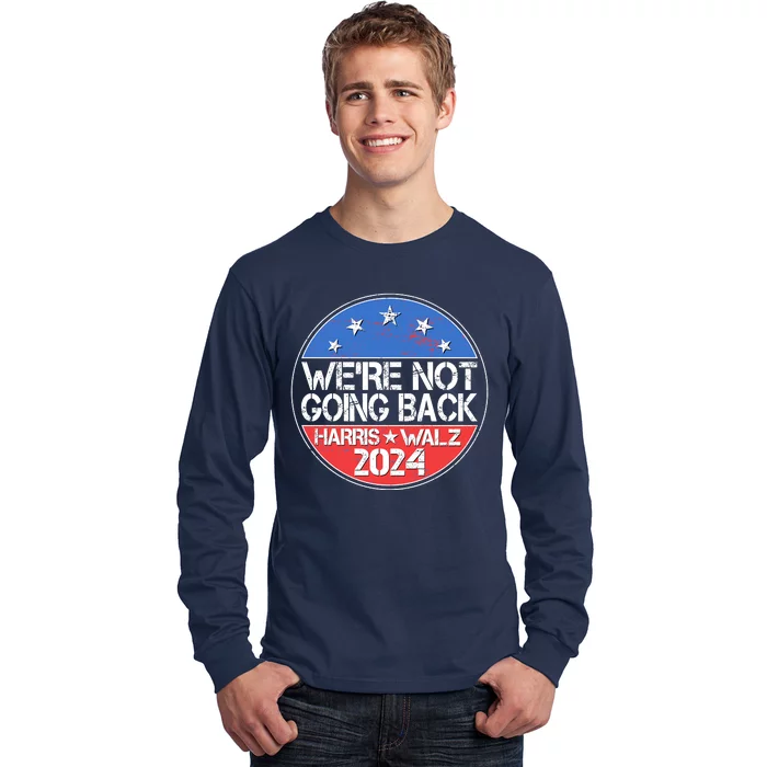 Were Not Going Back Kamala Harris Tim Walz 2024 Emblem Long Sleeve Shirt