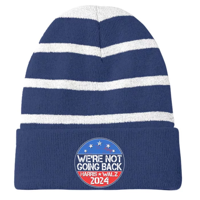 Were Not Going Back Kamala Harris Tim Walz 2024 Emblem Striped Beanie with Solid Band