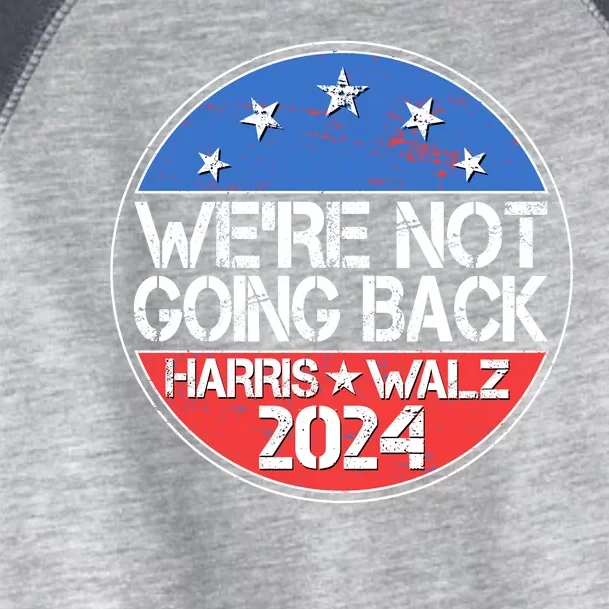 Were Not Going Back Kamala Harris Tim Walz 2024 Emblem Toddler Fine Jersey T-Shirt