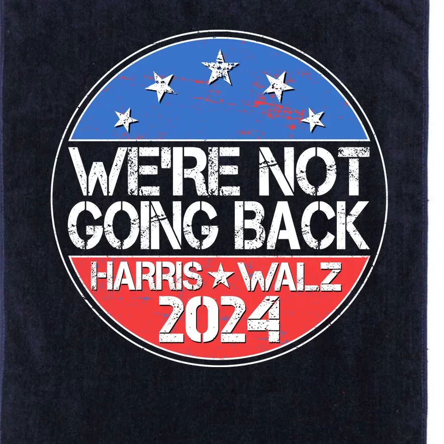 Were Not Going Back Kamala Harris Tim Walz 2024 Emblem Platinum Collection Golf Towel