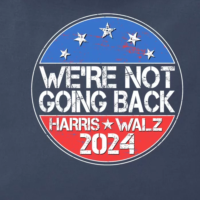 Were Not Going Back Kamala Harris Tim Walz 2024 Emblem Zip Tote Bag