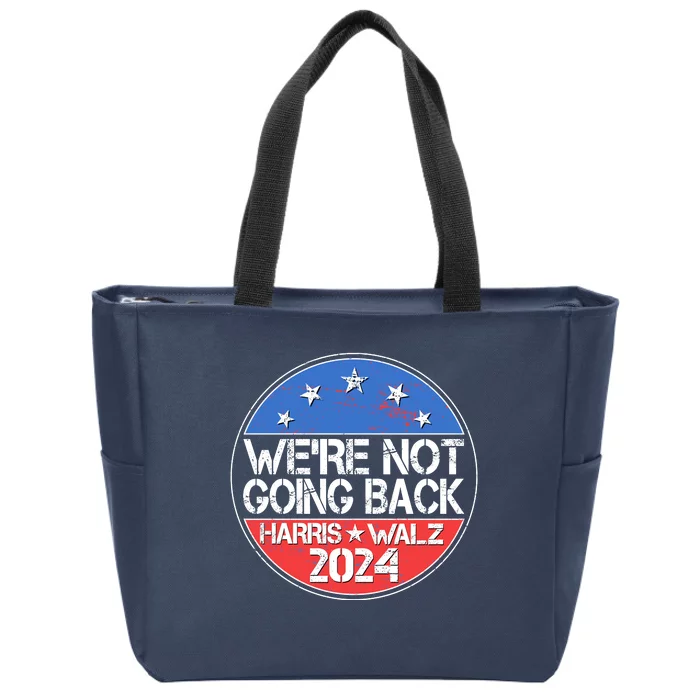 Were Not Going Back Kamala Harris Tim Walz 2024 Emblem Zip Tote Bag