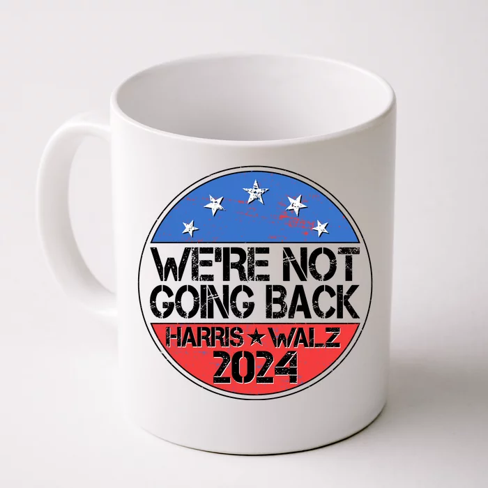 Were Not Going Back Kamala Harris Tim Walz 2024 Emblem Front & Back Coffee Mug