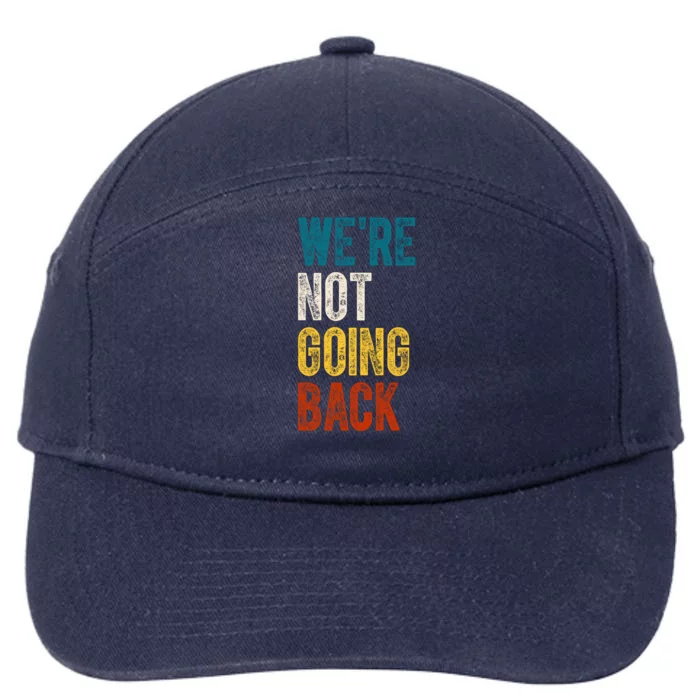 Were Not Going Back Election 2024 7-Panel Snapback Hat